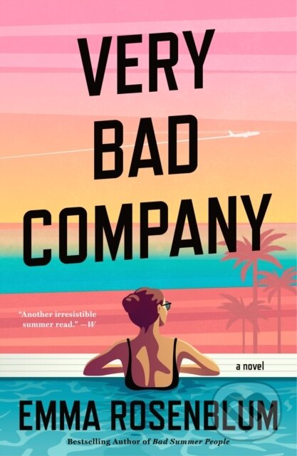Very Bad Company (A Novel) - Emma Rosenblum
