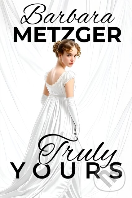 Kniha: Truly Yours (Barbara Metzger). , 2026