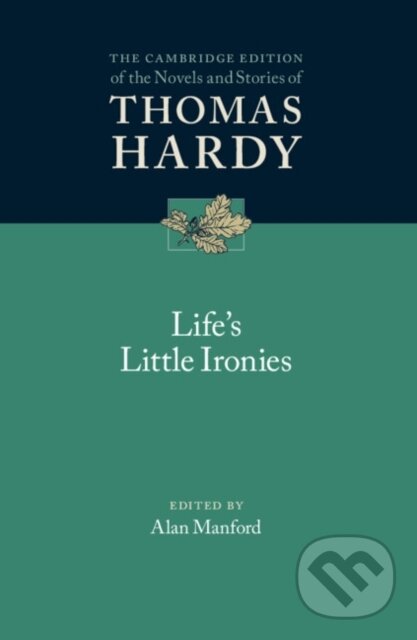 Kniha: Life's Little Ironies (Thomas Hardy a Alan Manford). Cambridge University Press, 2023