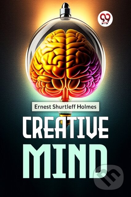 Kniha: Creative Mind (Ernest Shurtleff Holmes). , 2023