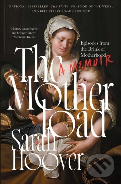 Kniha: The Motherload (Sarah Hoover). Simon Element, 2026
