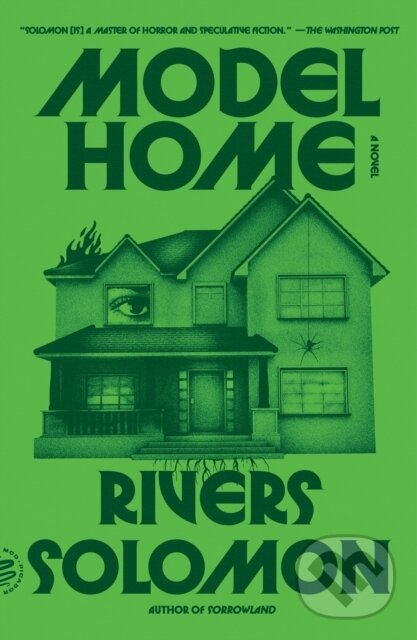 Model Home (A Novel) - Rivers Solomon