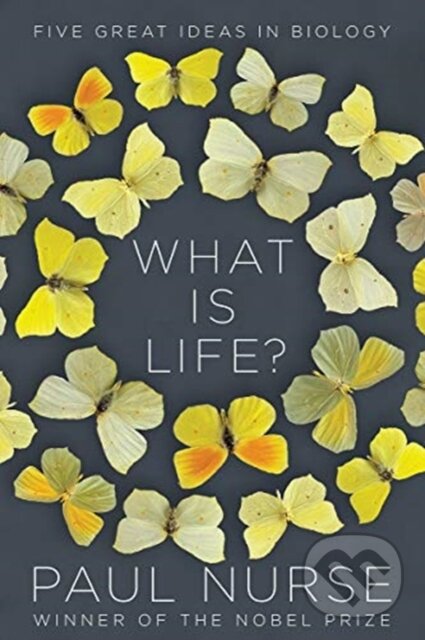Kniha: What Is Life? (Paul Nurse). W. W. Norton & Company, 2021