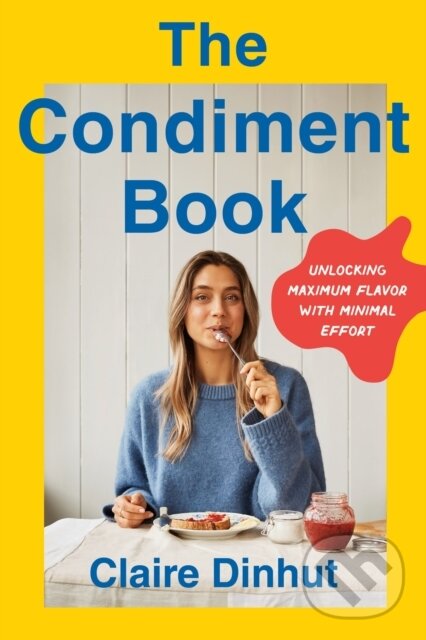 Kniha: The Condiment Book (Claire Dinhut). Flatiron Books, 2025