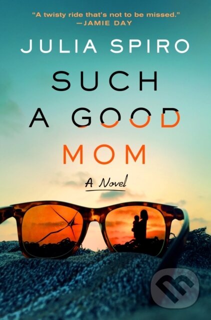 Kniha: Such a Good Mom (Julia Spiro). Minotaur Books, 2026