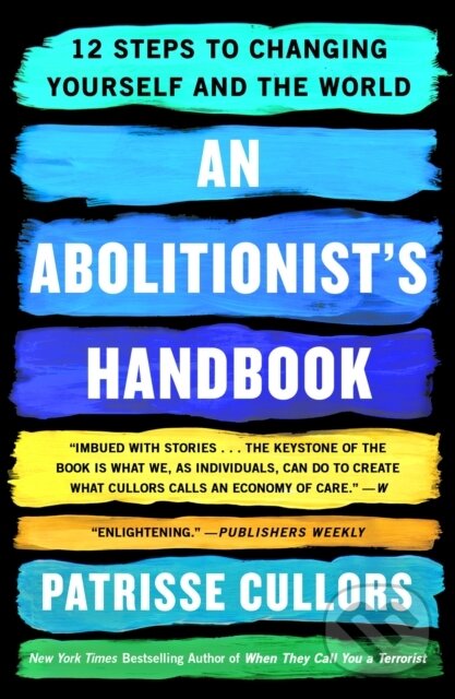 An Abolitionist's Handbook (12 Steps to Changing Yourself and the World)