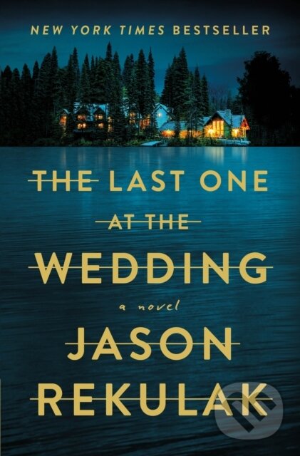 Kniha: Last One at the Wedding (Jason Rekulak). Flatiron Books, 2024