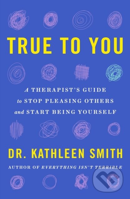 Kniha: True to You (Kathleen Smith). , 2026