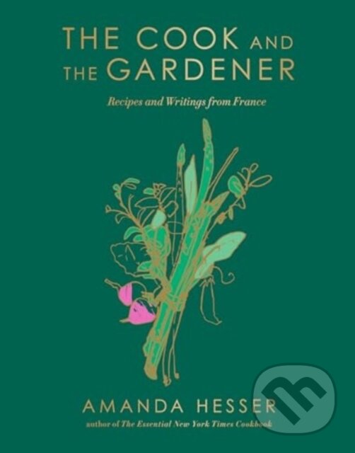 Kniha: Cook and the Gardener (Amanda Hesser). W. W. Norton & Company, 2025