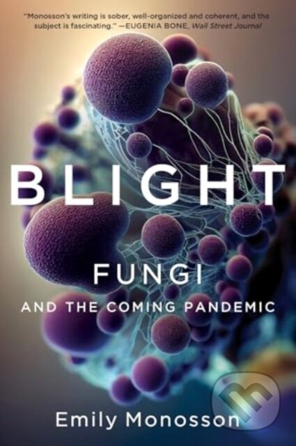 Kniha: Blight (Emily Monosson). W. W. Norton & Company, 2025