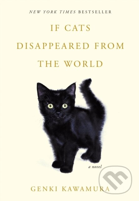 If Cats Disappeared from the World (A Novel) - Genki Kawamura