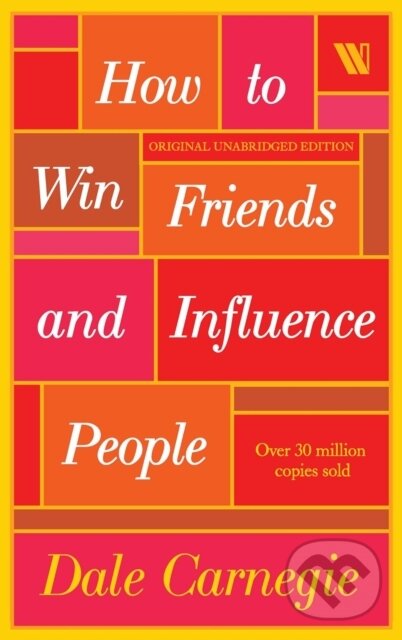 Kniha: How to Win Friends and Influence People (Dale Carnegie). , 2023