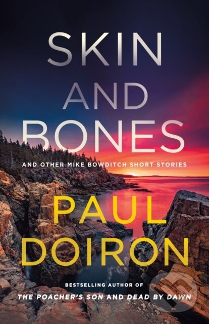 Kniha: Skin and Bones (Paul Doiron). Minotaur Books, 2025