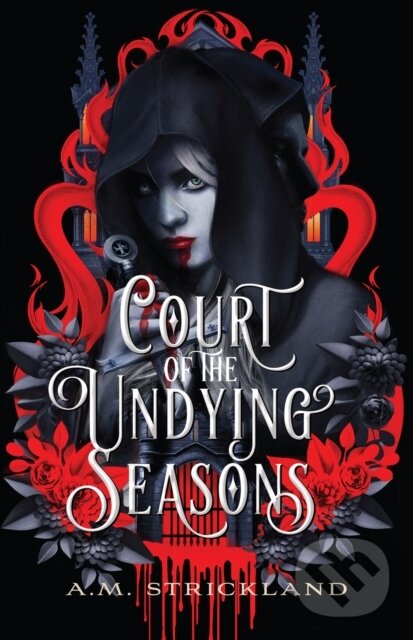 Court of the Undying Seasons - A. M. Strickland