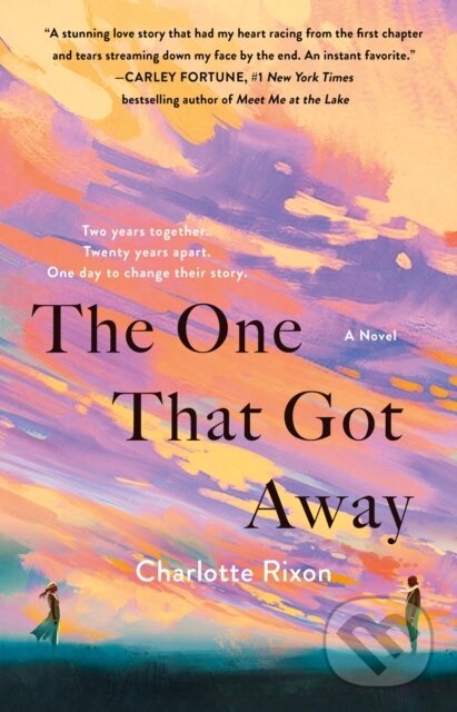 The One That Got Away (A Novel) - Charlotte Rixon
