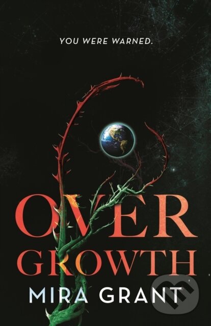 Kniha: Overgrowth (Mira Grant). Tor Nightfire, 2026