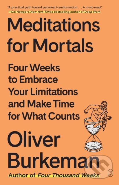 Kniha: Meditations for Mortals (Oliver Burkeman). Picador, 2025