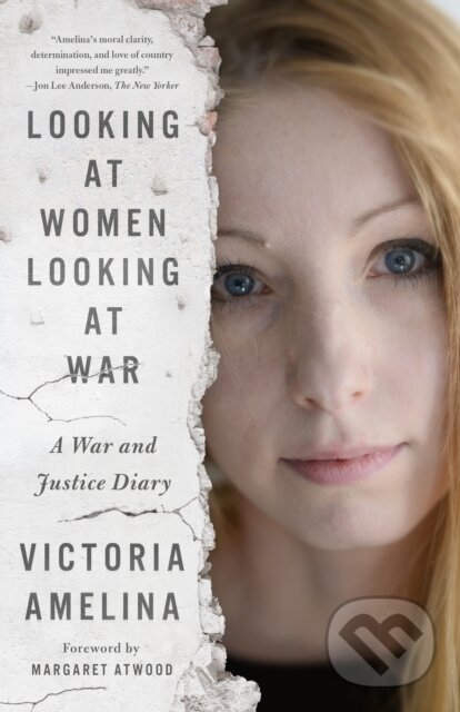 Kniha: Looking at Women Looking at War (Victoria Amelina). St. Martin's Press, 2025