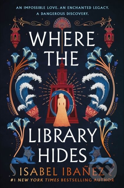Kniha: Where the Library Hides (Isabel Ibanez). Wednesday Books, 2024
