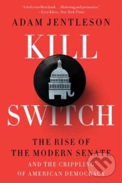 Kniha: Kill Switch (Adam Jentleson). Liveright, 2022