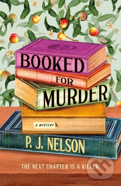 Kniha: An Booked for Murder (P. J. Nelson). Minotaur Books, 2025