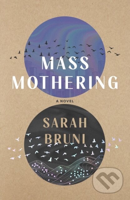 Kniha: Mass Mothering (Sarah Bruni). , 2026