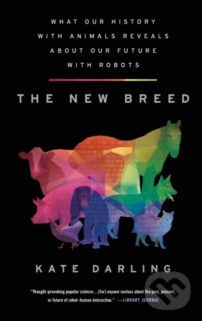 Kniha: New Breed (Kate Darling). , 2022