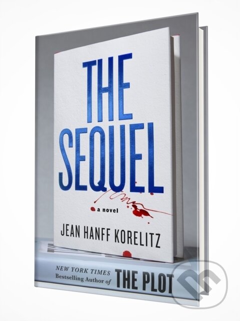 The Sequel (A Novel) - Jean Hanff Korelitz