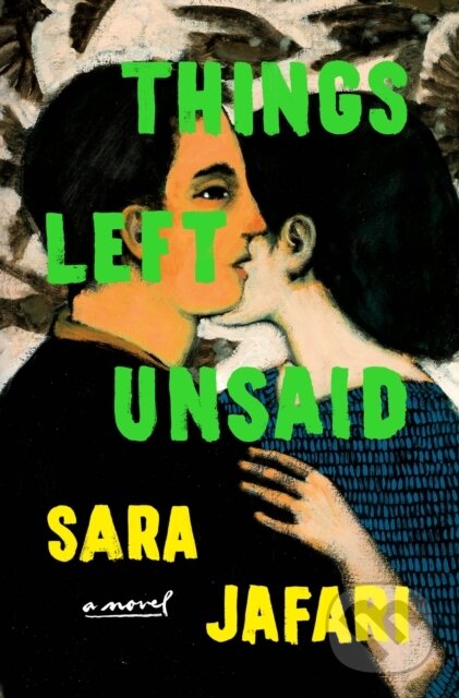 Kniha: Things Left Unsaid (Sara Jafari). St. Martin's Press, 2025