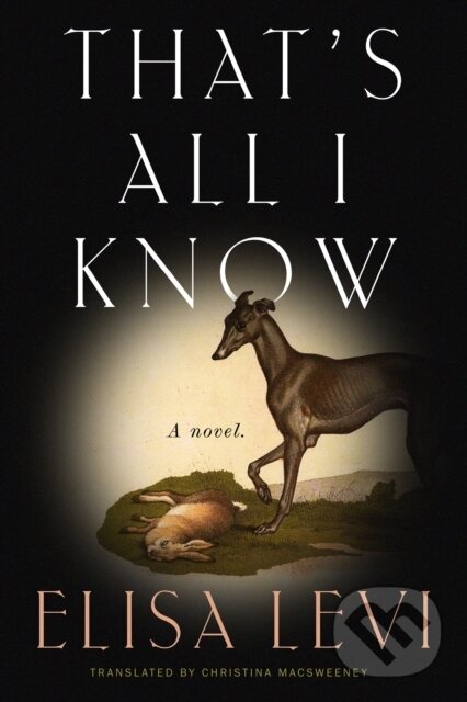 That's All I Know (A Novel) - Elisa Levi