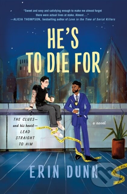 Kniha: He's to Die For (Erin Dunn). Minotaur Books, 2025