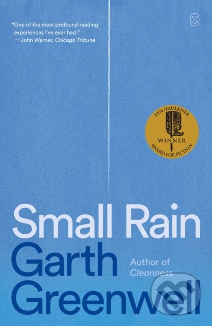 Small Rain (A Novel) - Garth Greenwell