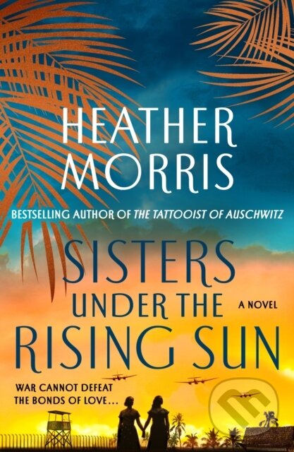 Kniha: Sisters Under the Rising Sun (Heather Morris). St. Martins Griffin, 2024
