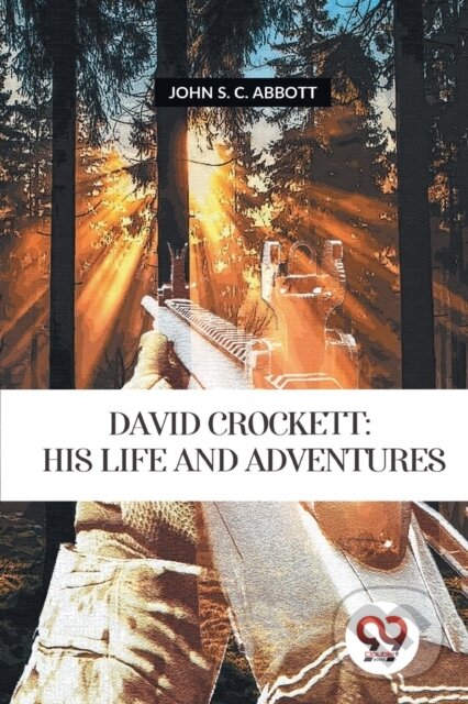 Kniha: David Crockett (John S. C. Abbott). Double 9 Books LLP, 2023