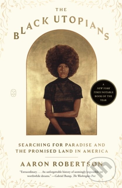 Black Utopians (Searching for Paradise and the Promised Land in America),Black Utopians (Searching for Paradise and the Promised Land in America)