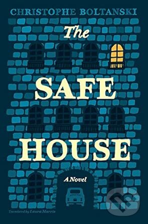 Kniha: The Safe House (Christophe Boltanski). University of Chicago, 2026