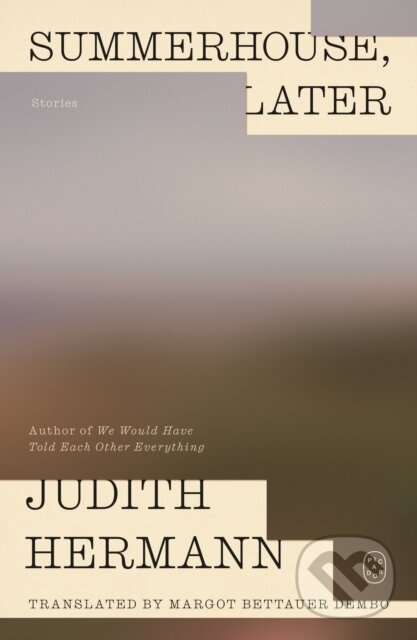 Kniha: Summerhouse, Later (Judith Hermann). Picador, 2027