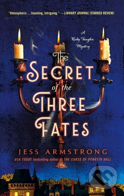 Secret of the Three Fates (A Ruby Vaughn Mystery) - Jess Armstrong