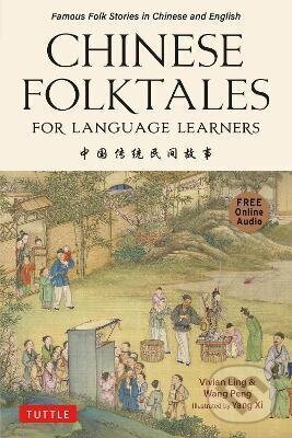 Kniha: Chinese Folktales for Language Learners (Vivian Ling). Tuttle Publishing, 2024