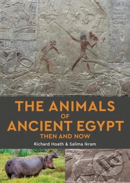 Kniha: The Animals of Ancient Egypt (Salima Ikram a Richard Hoath). , 2026