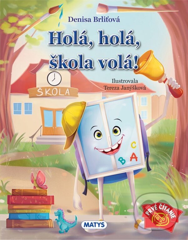 Kniha: Holá, holá, škola volá! (Denisa Brliťová). Matys, 2026