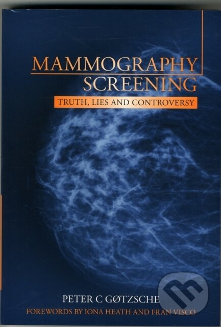 Kniha: Mammography Screening (Peter Gotzsche). , 2012