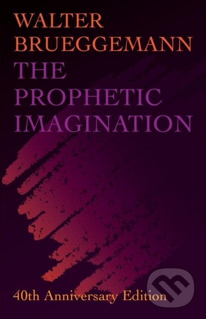 The Prophetic Imagination (40th Anniversary Edition)