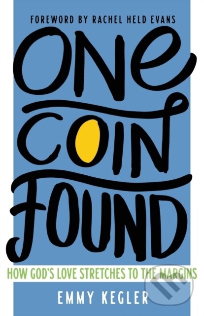 One Coin Found (How God's Love Stretches to the Margins)