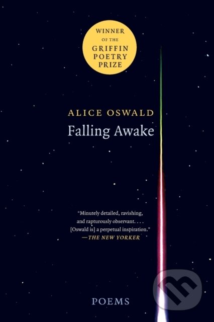 Falling Awake (Poems) - Alice Oswald