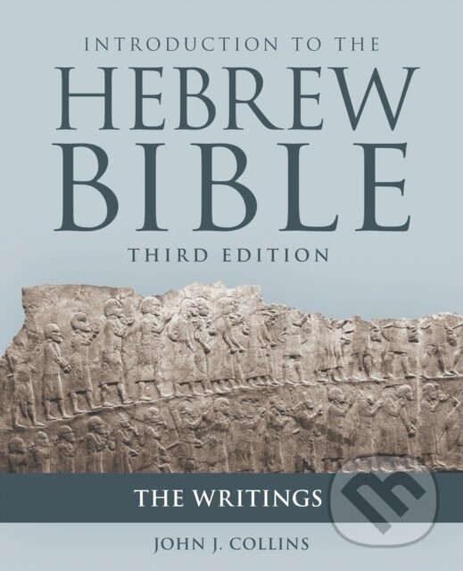 Introduction to the Hebrew Bible (The Writings) - John J. Collins