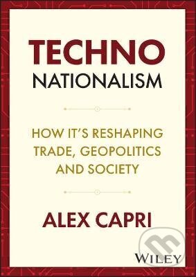 Techno-Nationalism - Alex Capri