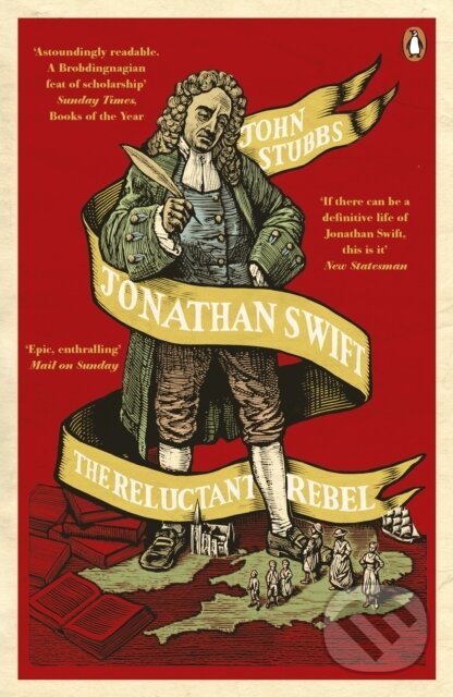 Jonathan Swift (The Reluctant Rebel) - John Stubbs