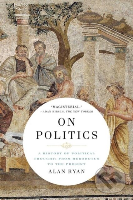 On Politics (A History of Political Thought: From Herodotus to the Present)