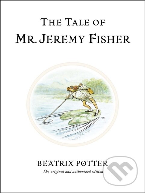 Levně The Tale of Mr. Jeremy Fisher (The original and authorized edition) - kniha z kategorie Rozprávky